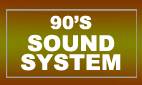 90s SOUND SYSTEM