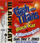 BLACK KAT-CLASH OF THE TITANS 2003