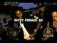 Dutty Fridaze40